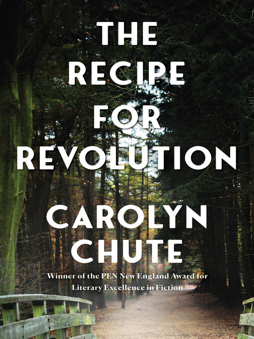 Title details for The Recipe for Revolution by Carolyn Chute - Available